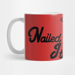 Nailed It! Mug